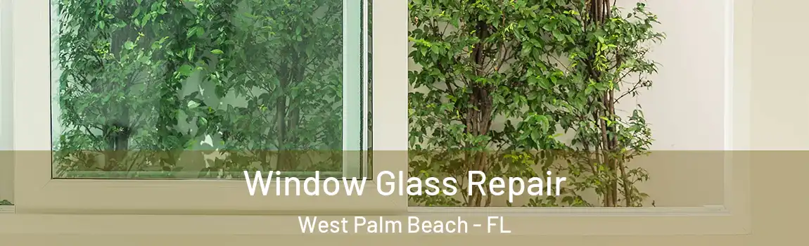  Window Glass Repair West Palm Beach - FL